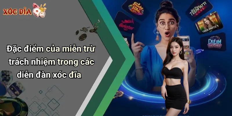 Đặc điểm của miễn trừ trách nhiệm trong các diễn đàn xóc đĩa
