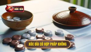 Xóc đĩa Có Hợp Pháp Không