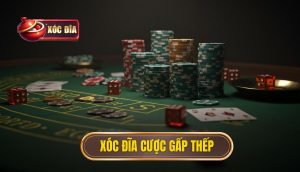 Xóc đĩa Cược Gấp Thếp