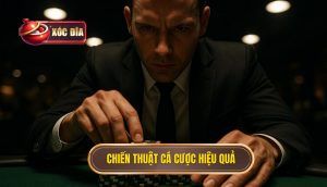 Chiến Thuật Cá Cược Hiệu Quả