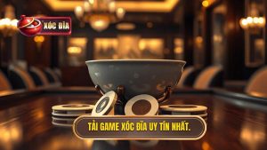 Tải Game Xóc Đĩa Đổi Thưởng Uy Tín - Link Tải App XÓC ĐĨA 2024